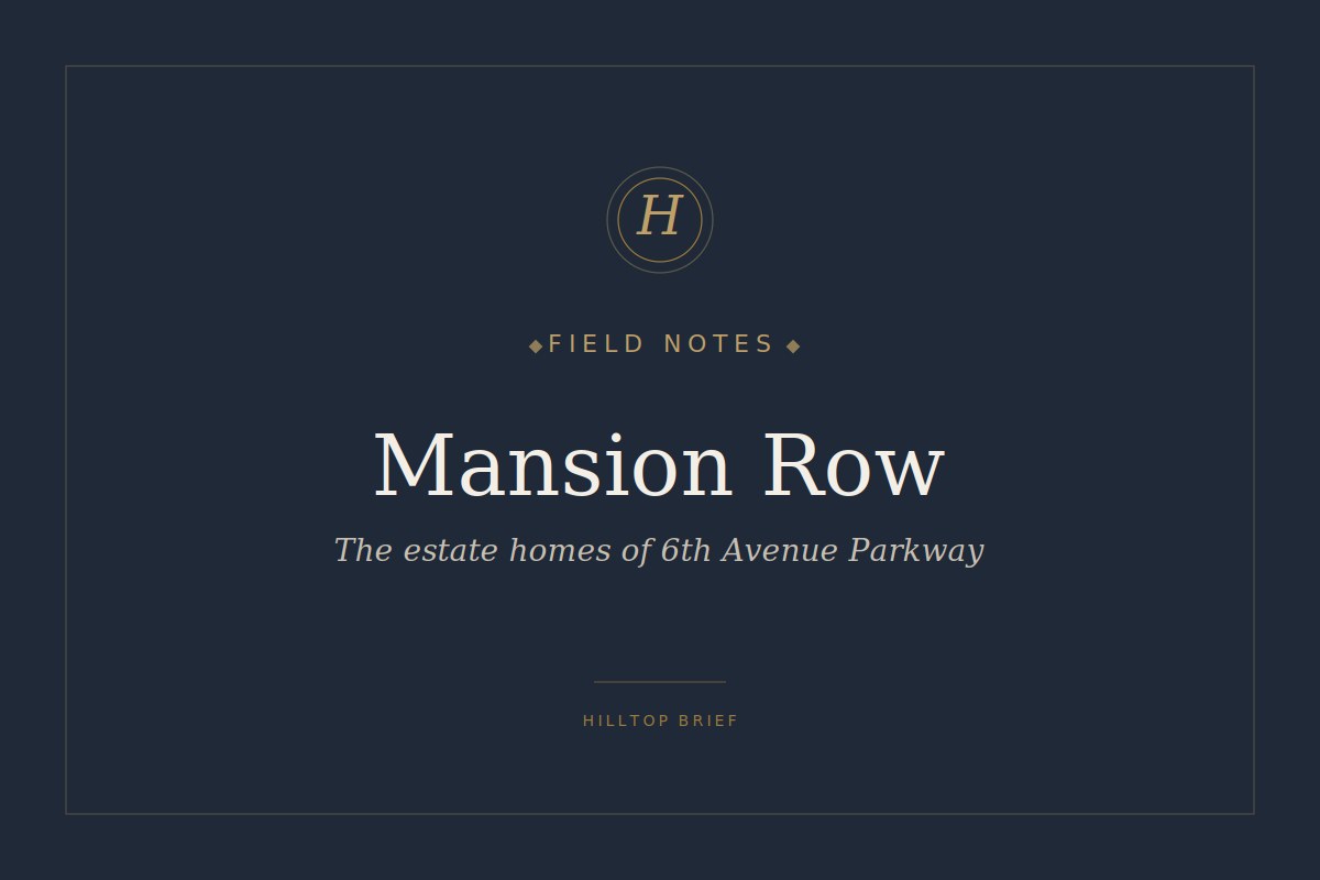 Mansion Row — 6th Avenue Parkway